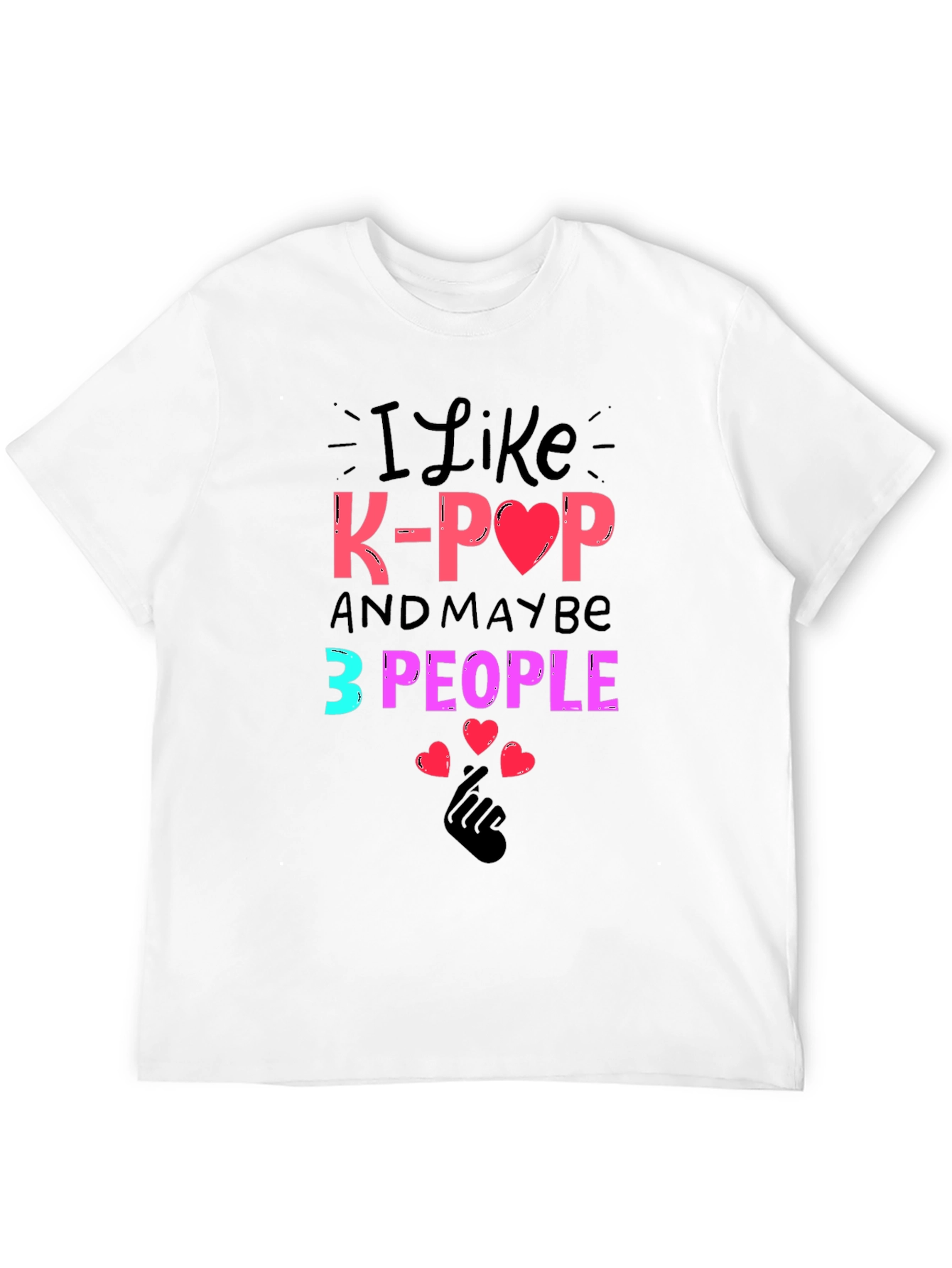 I Like K-Pop and Maybe 3 People Tee