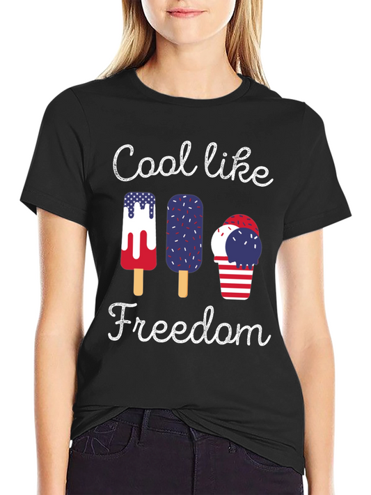 Cool Like Freedom Patriotic Graphic T-Shirt