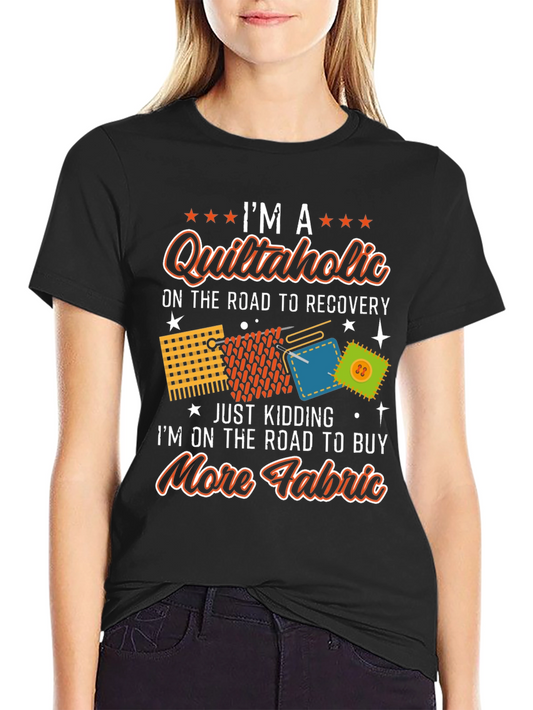 Quiltaholic T-Shirt - Funny Quilting Lover Tee