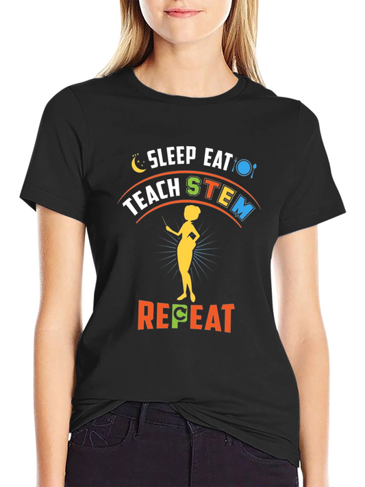 Sleep Eat Teach STEM Repeat T-Shirt