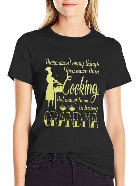 Grandma Cooking T-Shirt - Love More Than Cooking