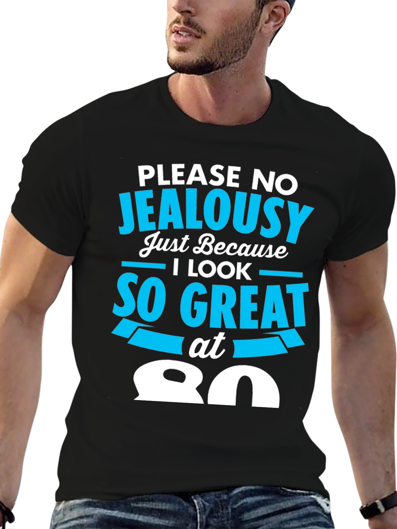 80th Birthday T-Shirt - Please No Jealousy
