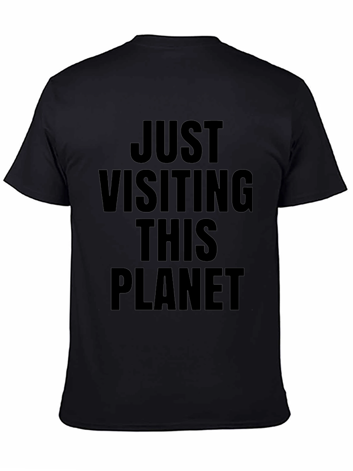 Just Visiting This Planet Graphic Tee
