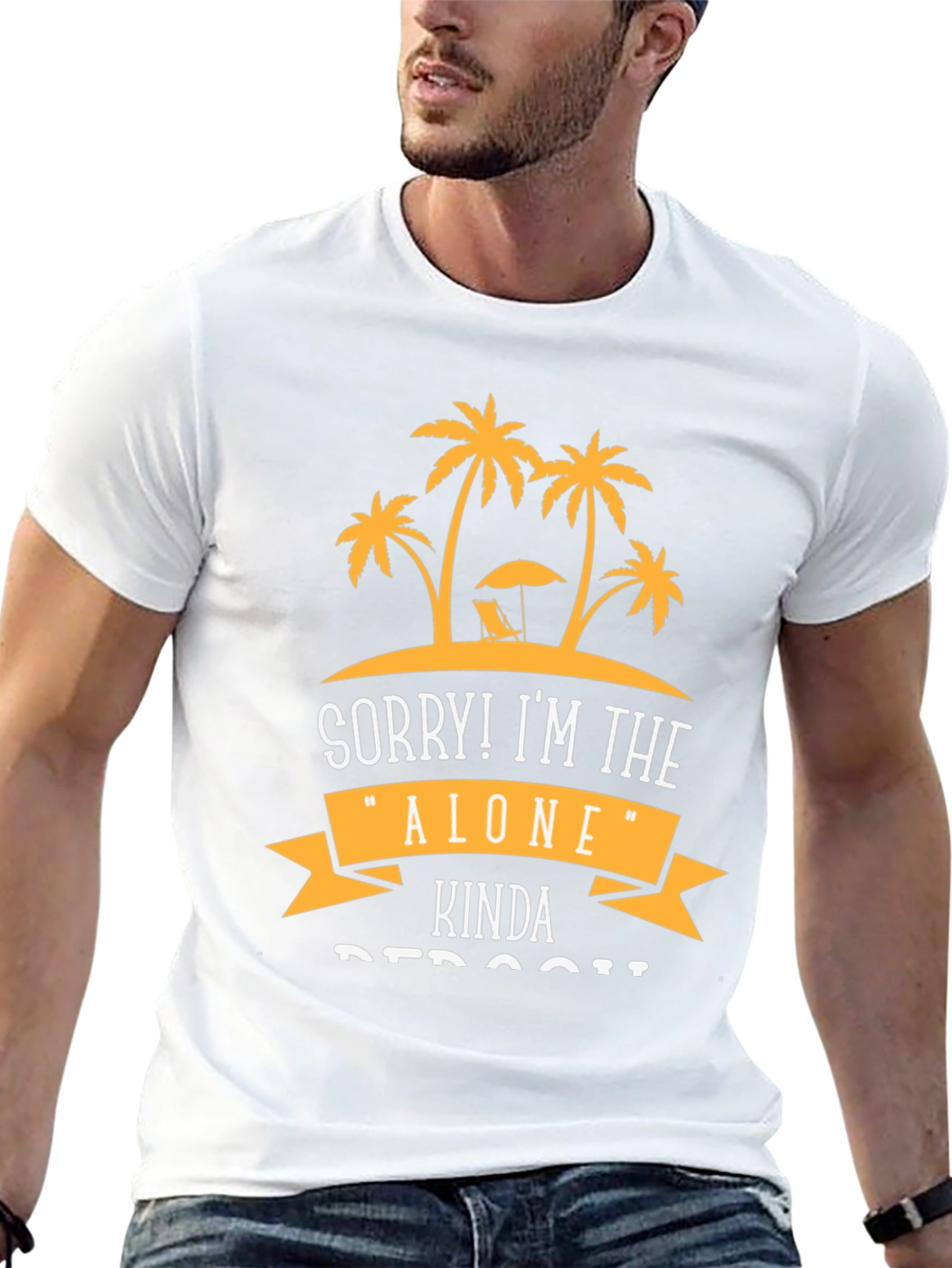 Sorry! Im the Alone Kinda Person T-Shirt
