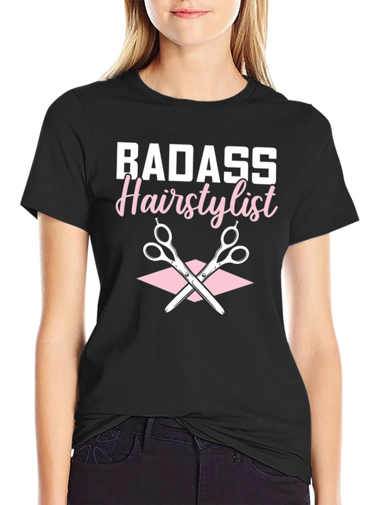 Badass Hairstylist T-Shirt - Unisex