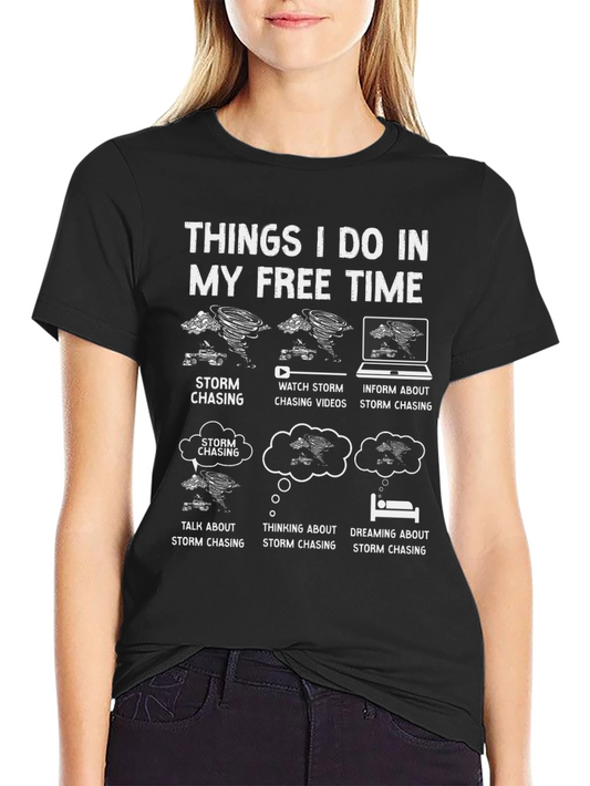 Storm Chaser Hobby T-Shirt - Free Time Activities