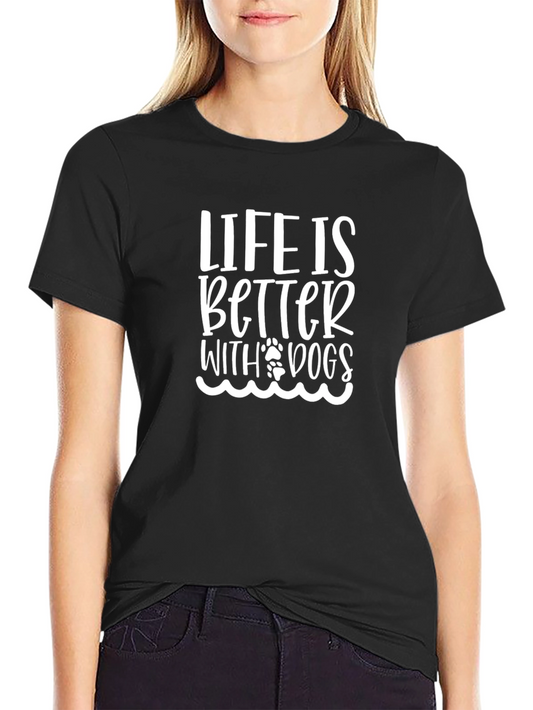 Life is Better with Dogs T-Shirt - Black
