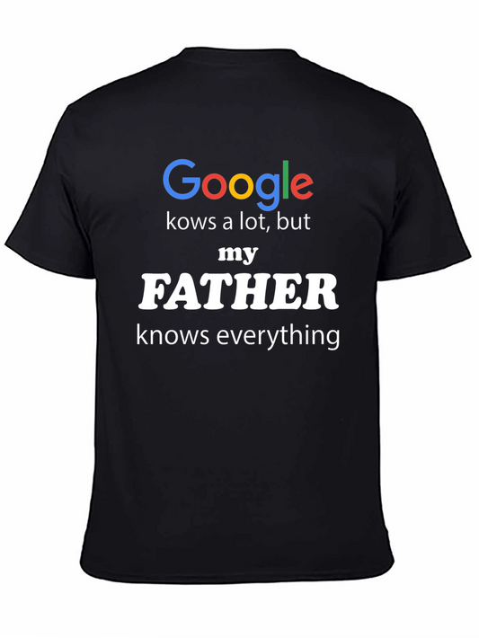 Funny Fathers Day Google Knows A Lot T-Shirt