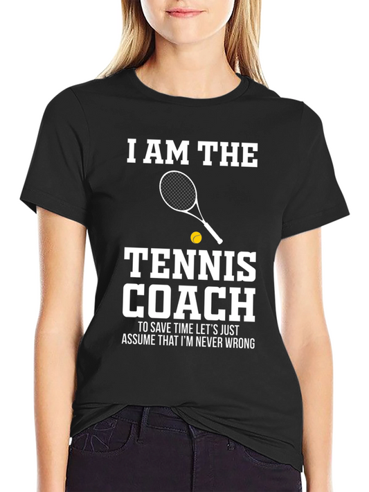 Tennis Coach T-Shirt - I AM THE Tennis Coach