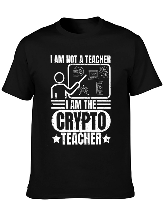 Crypto Teacher Black T-Shirt - I am Not a Teacher