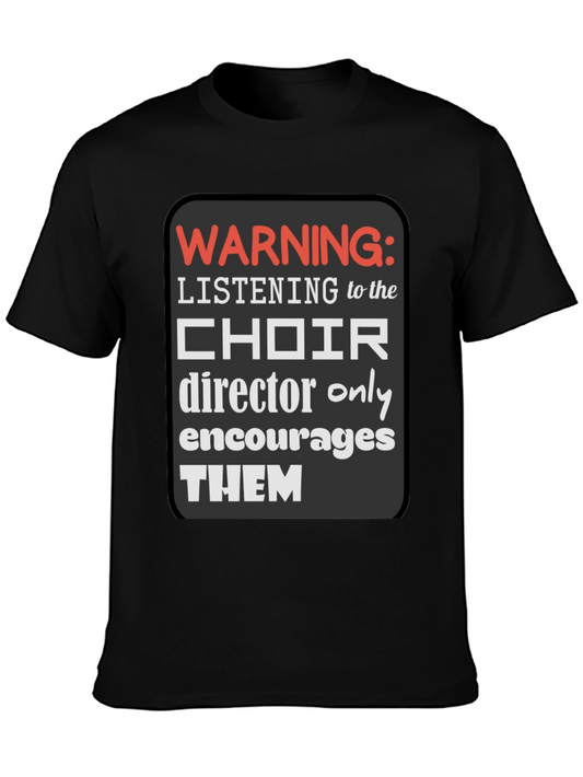 Choir Director Warning Graphic Tee