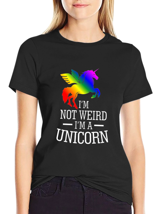 Im Not Weird Im a Unicorn T-Shirt