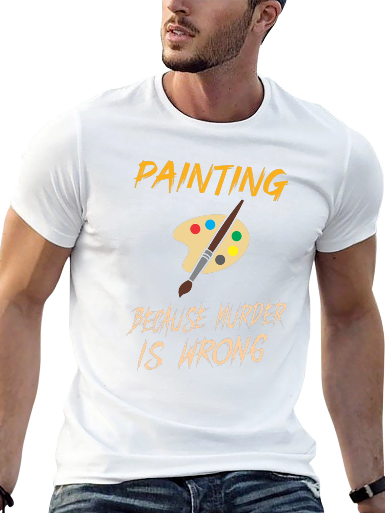 Painting Because Murder Is Wrong T-Shirt