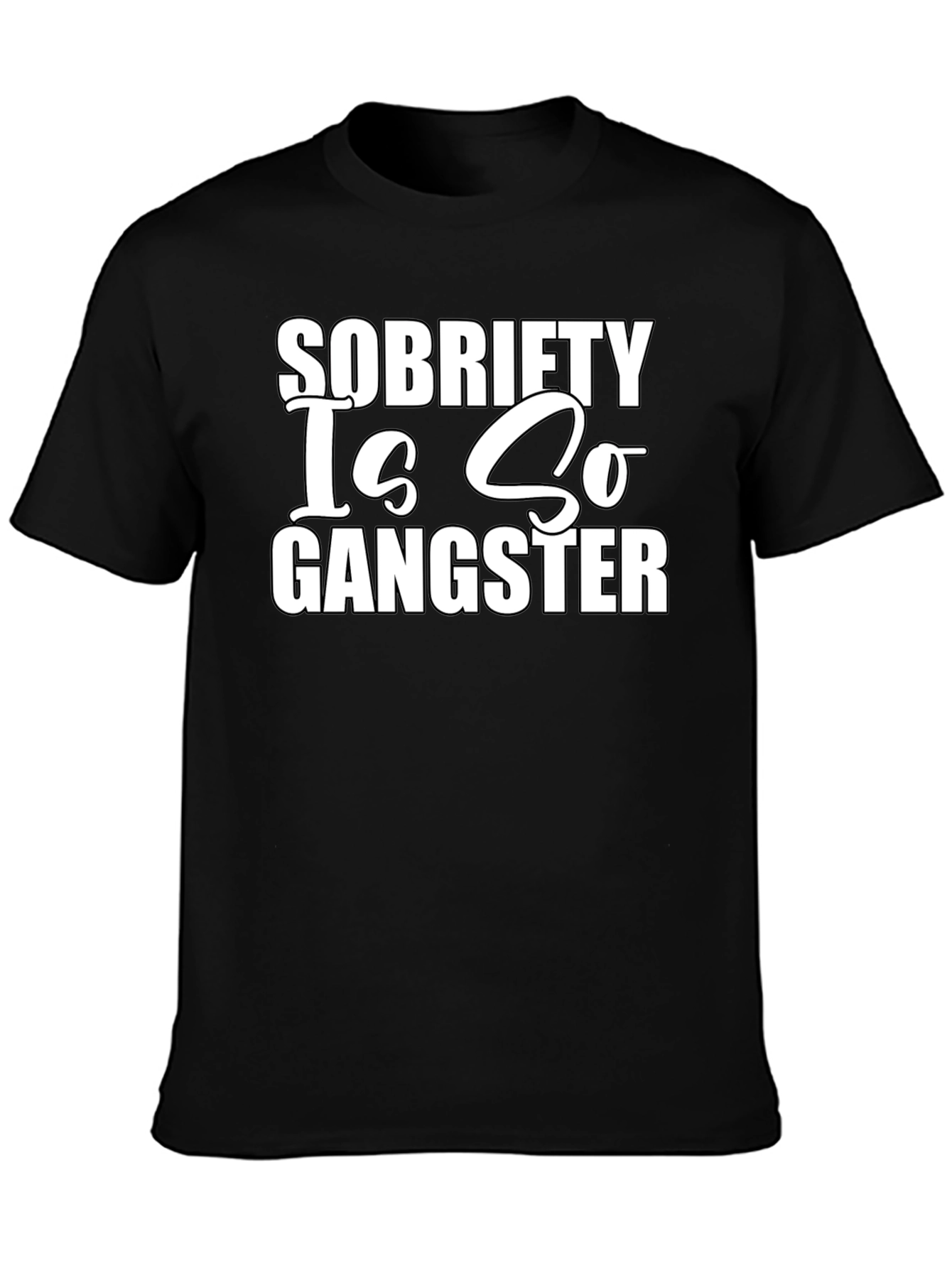 Sobriety Is So Gangster Graphic T-Shirt