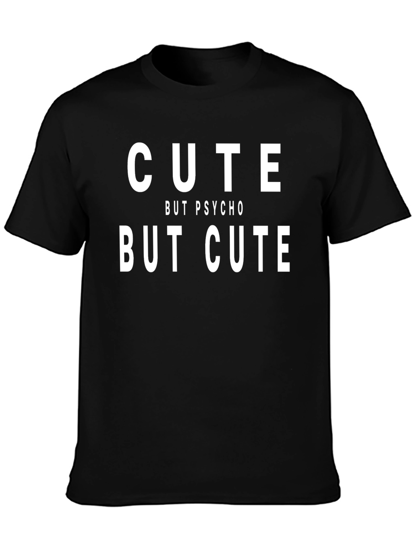 Cute But Psycho But Cute Graphic Tee