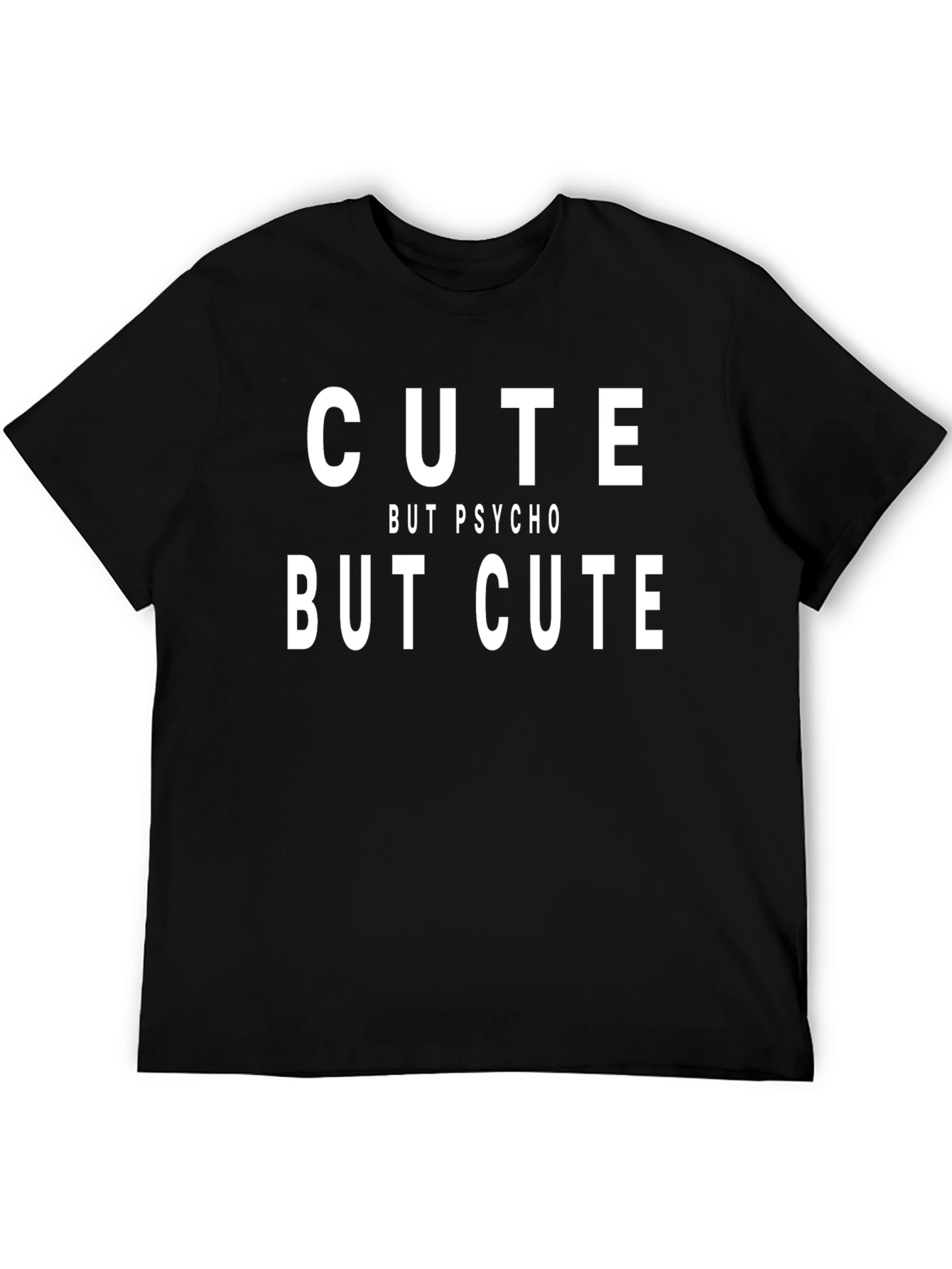 Cute But Psycho But Cute Graphic Tee
