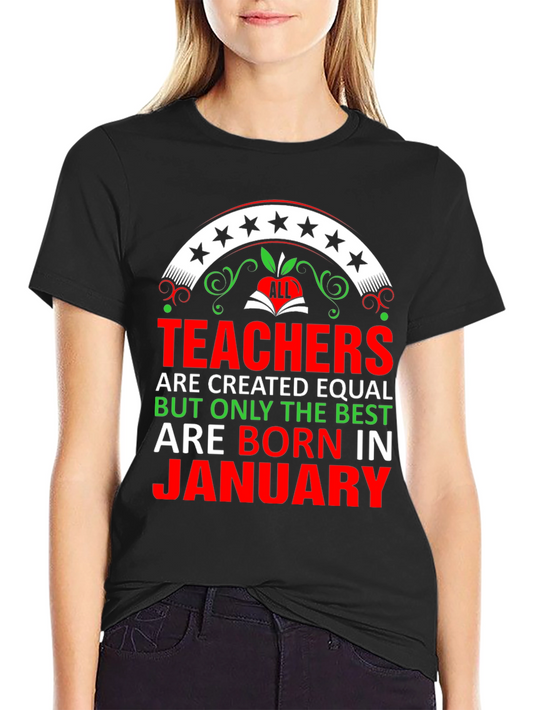 Teachers Born in January T-Shirt