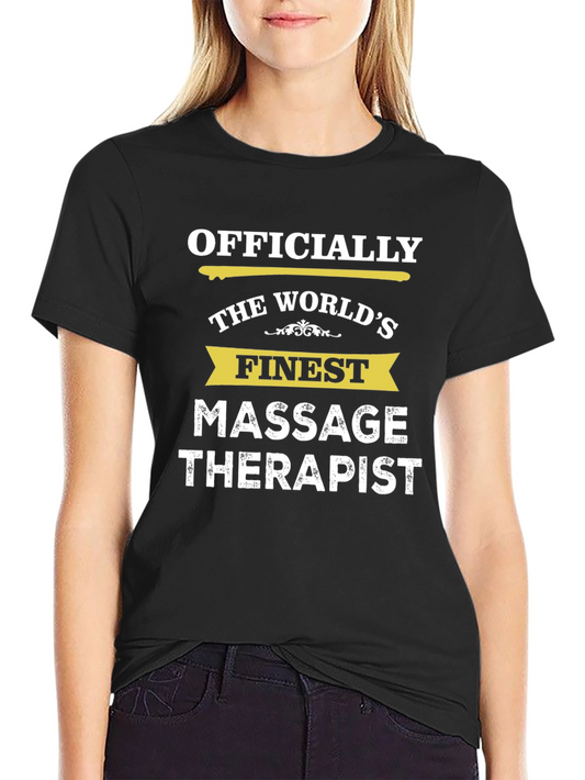Finest Massage Therapist T-Shirt