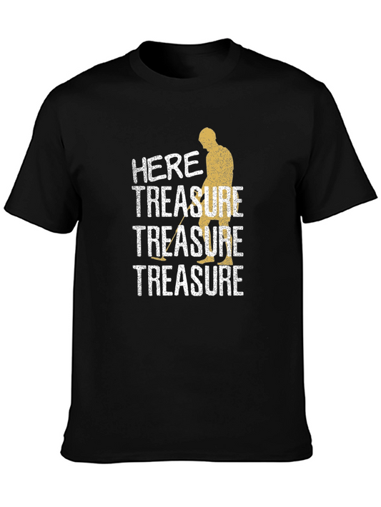 Here For The Treasure Metal Detecting T-Shirt