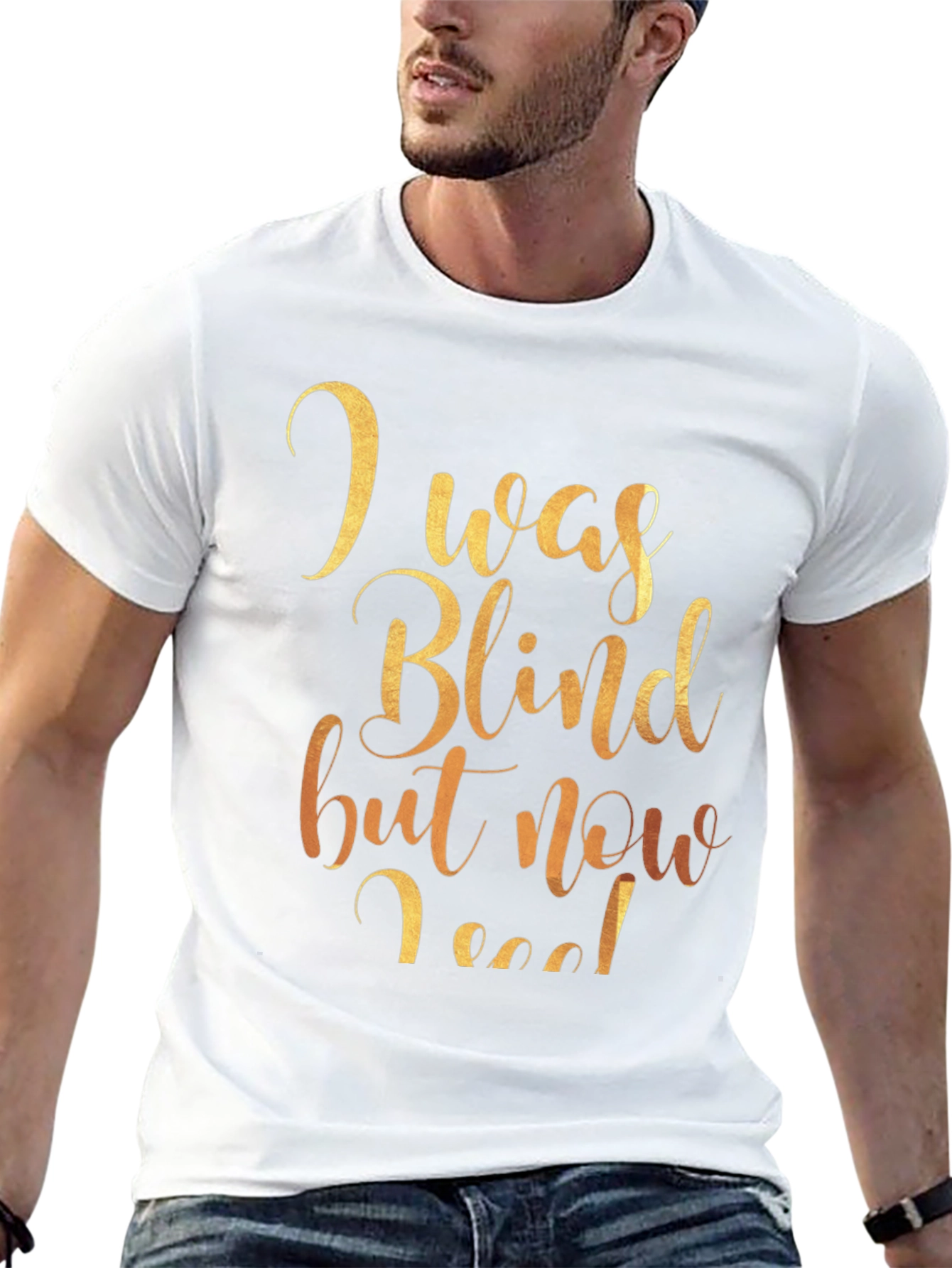 I Was Blind But Now I See Graphic Tee