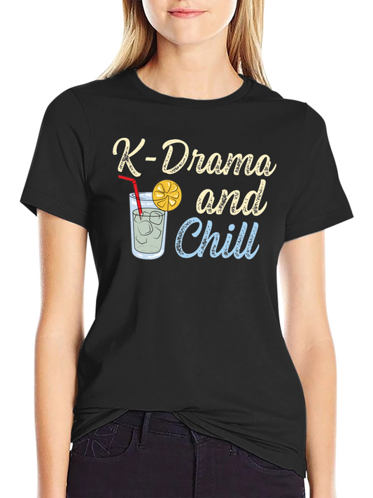 K-Drama and Chill T-Shirt - Soft Cotton Tee