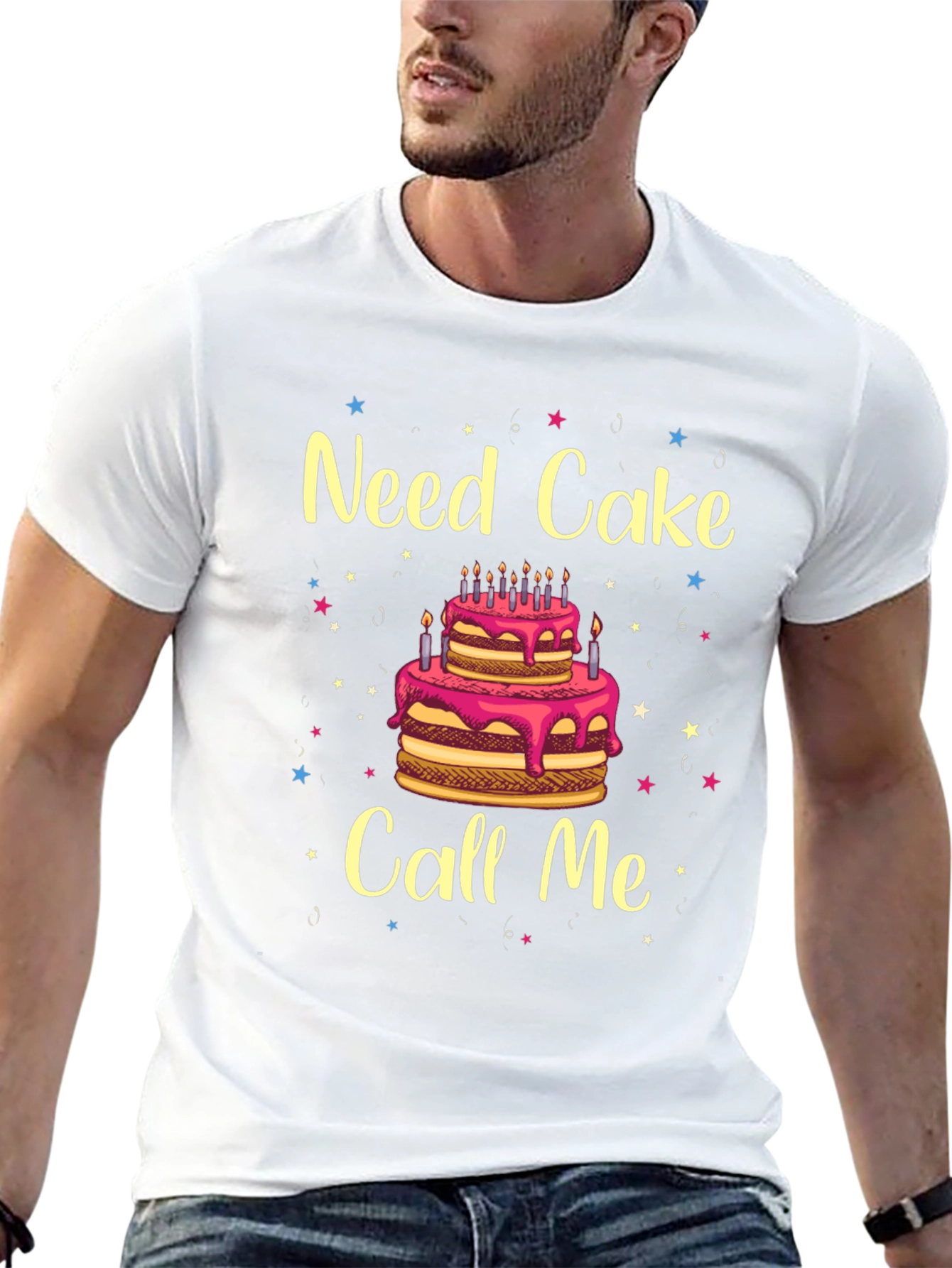 Need Cake Call Me Birthday T-Shirt