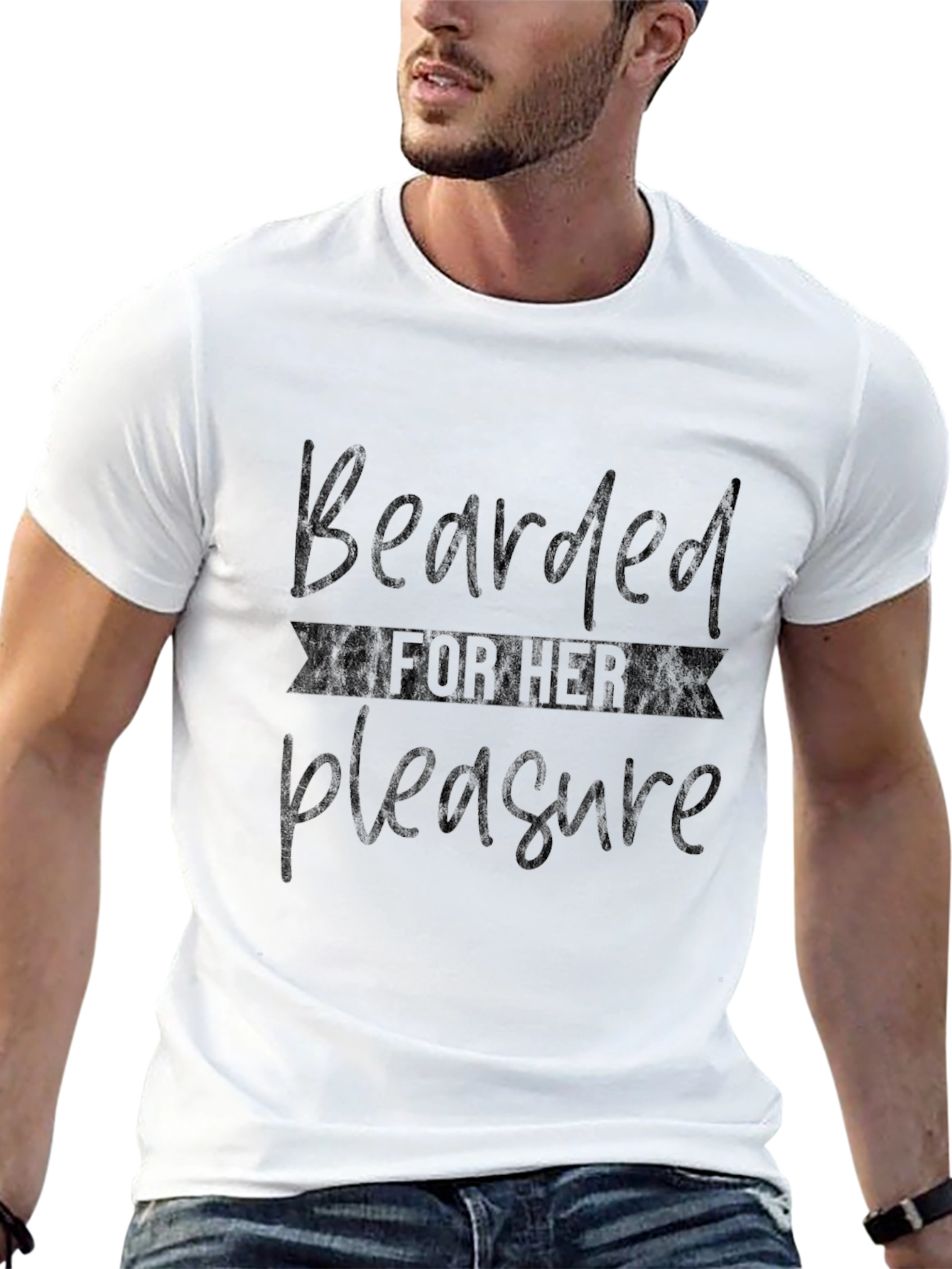Bearded For Her Pleasure T-Shirt