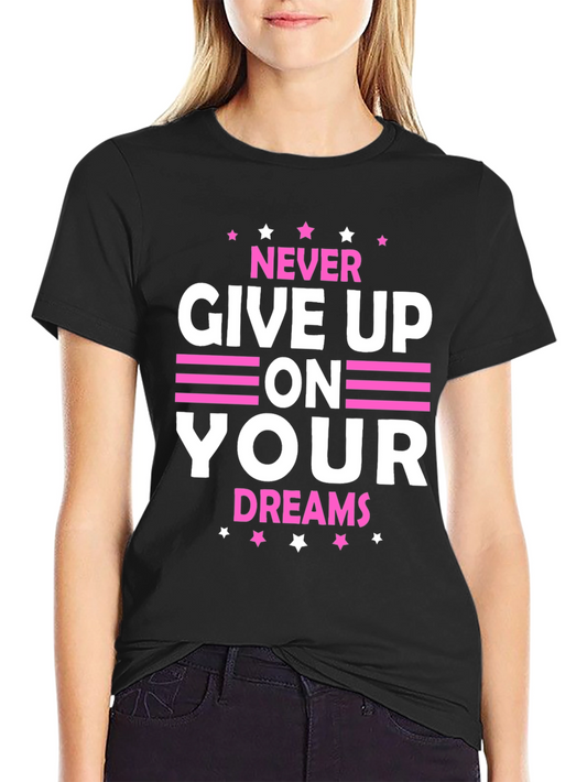 Inspirational Never Give Up Graphic Tee