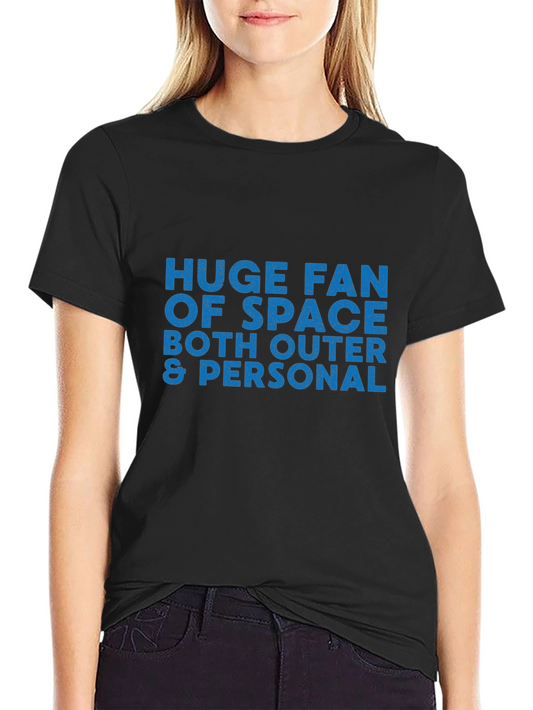 Huge Fan of Space Graphic Tee - Outer & Personal Space Humor