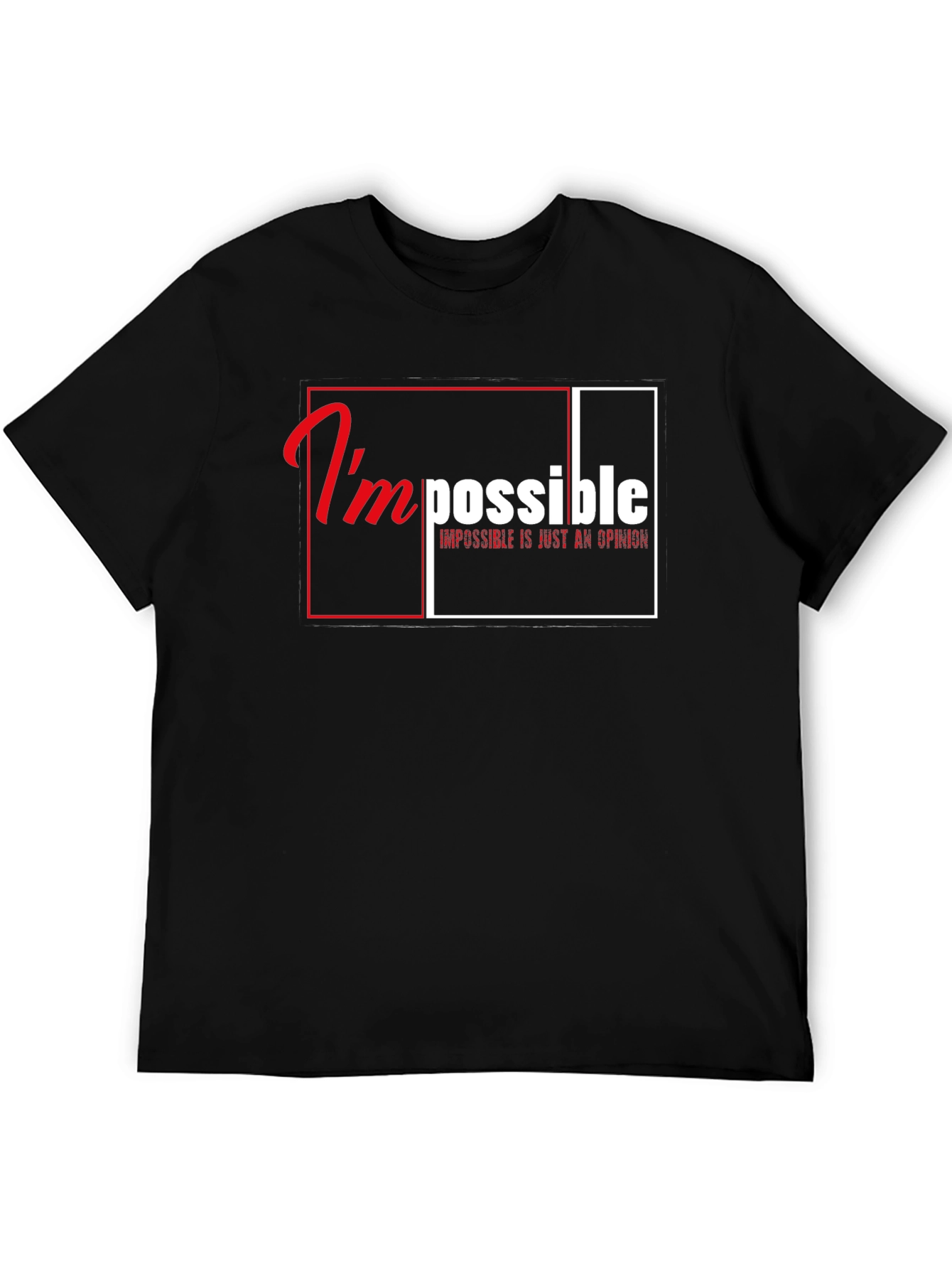 Impossible is Just an Opinion Graphic T-Shirt