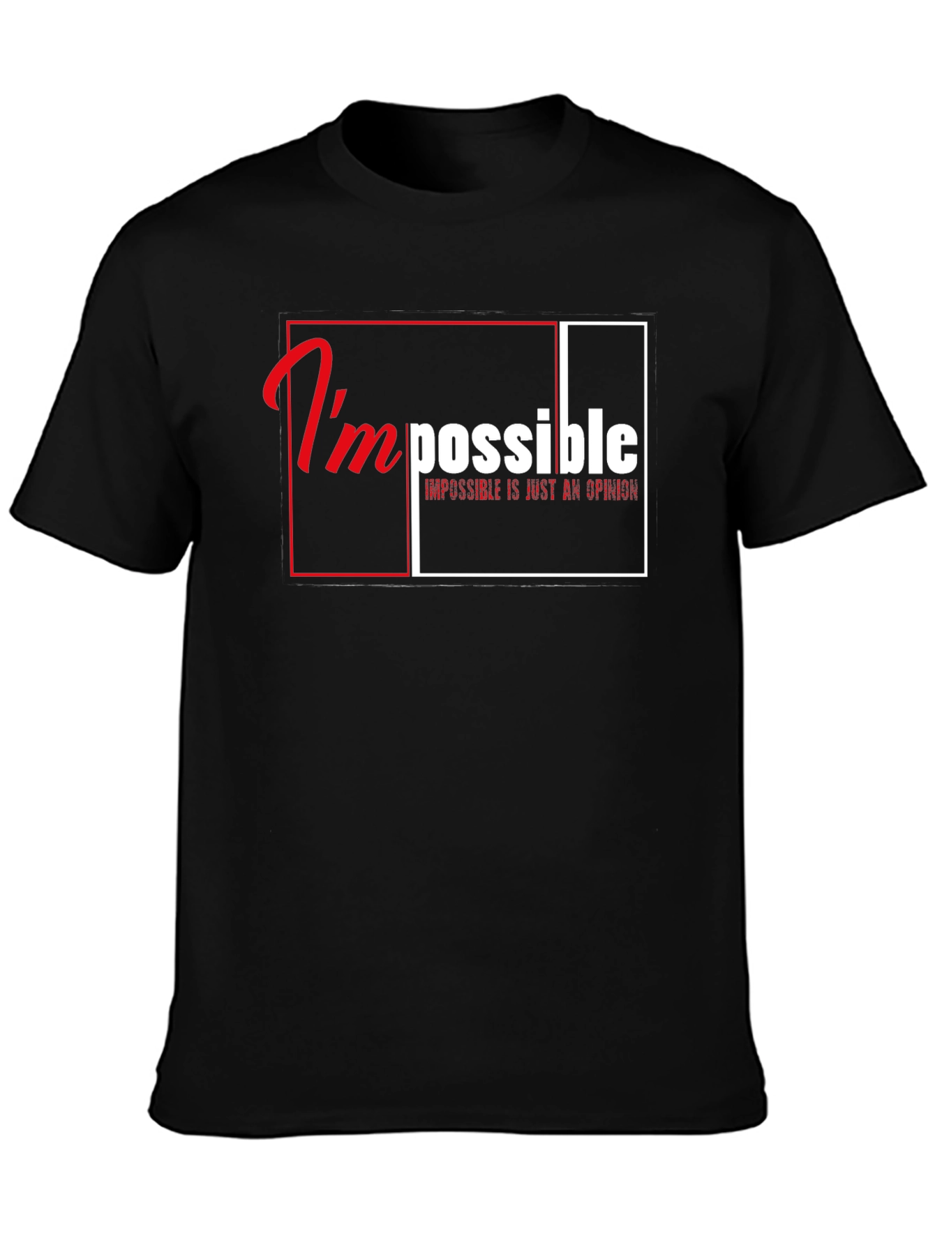 Impossible is Just an Opinion Graphic T-Shirt