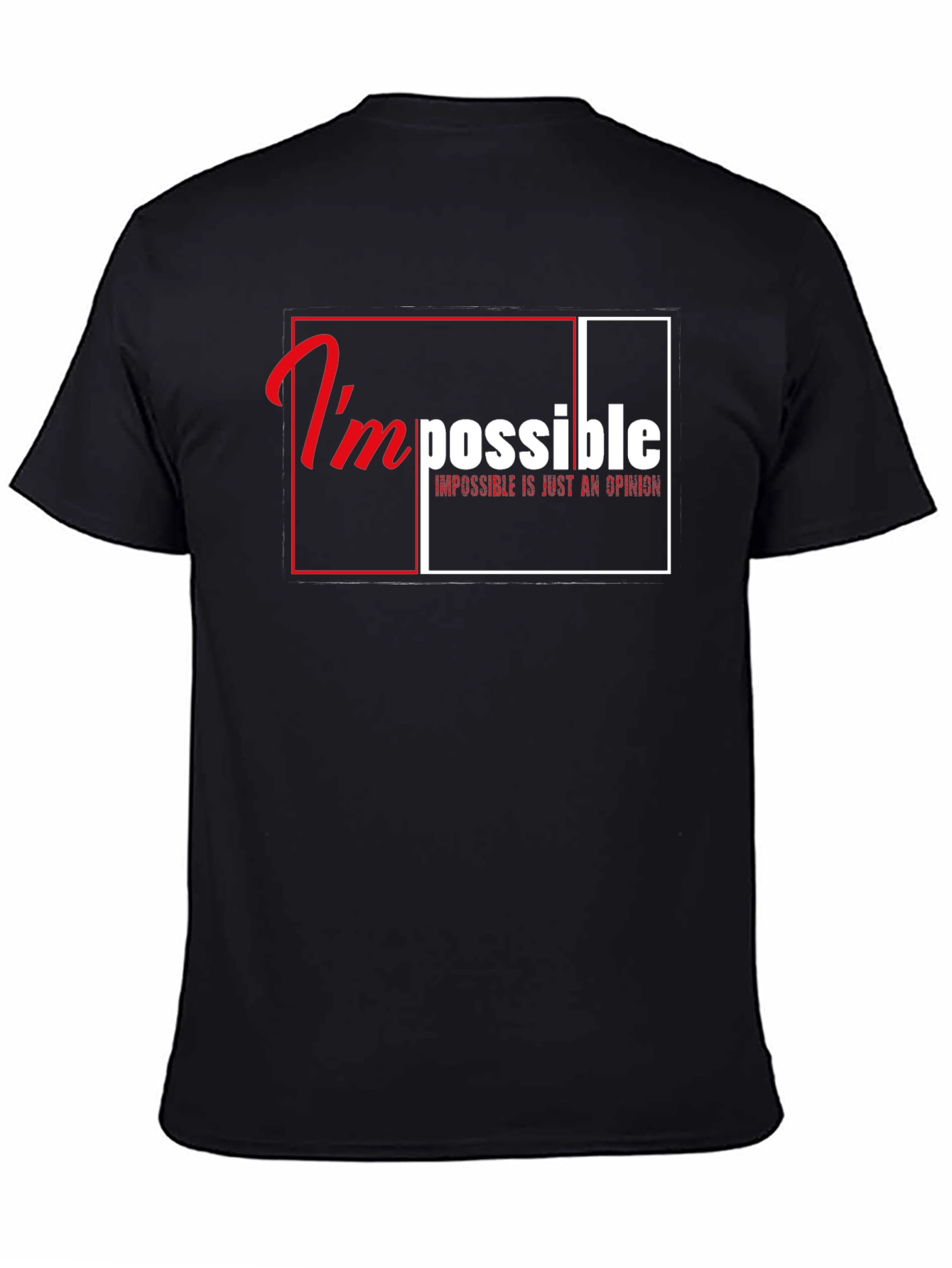 Impossible is Just an Opinion Graphic T-Shirt