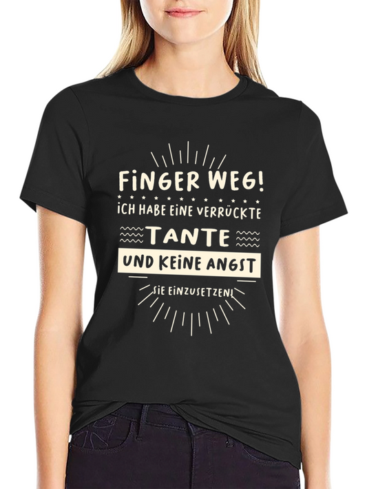 Funny German T-Shirt Finger Weg! Ich Habe Eine Verrückte Tante