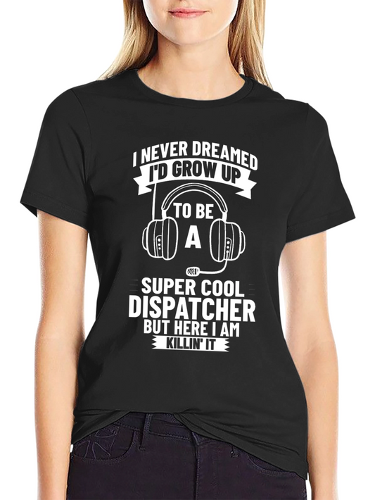 Super Cool Dispatcher T-Shirt