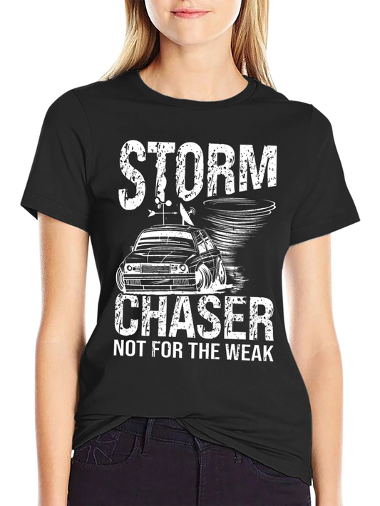 Storm Chaser Graphic Tee - Not for the Weak