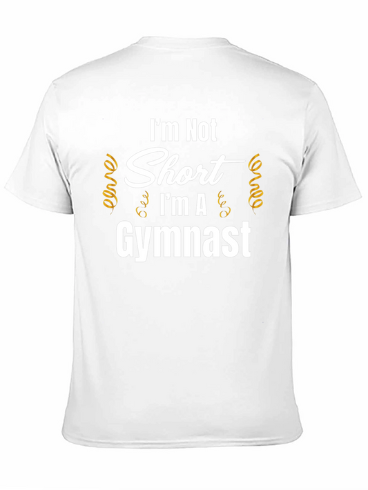 Im Not Short Im A Gymnast T-Shirt