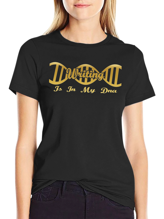 Writing is in My DNA Graphic T-Shirt
