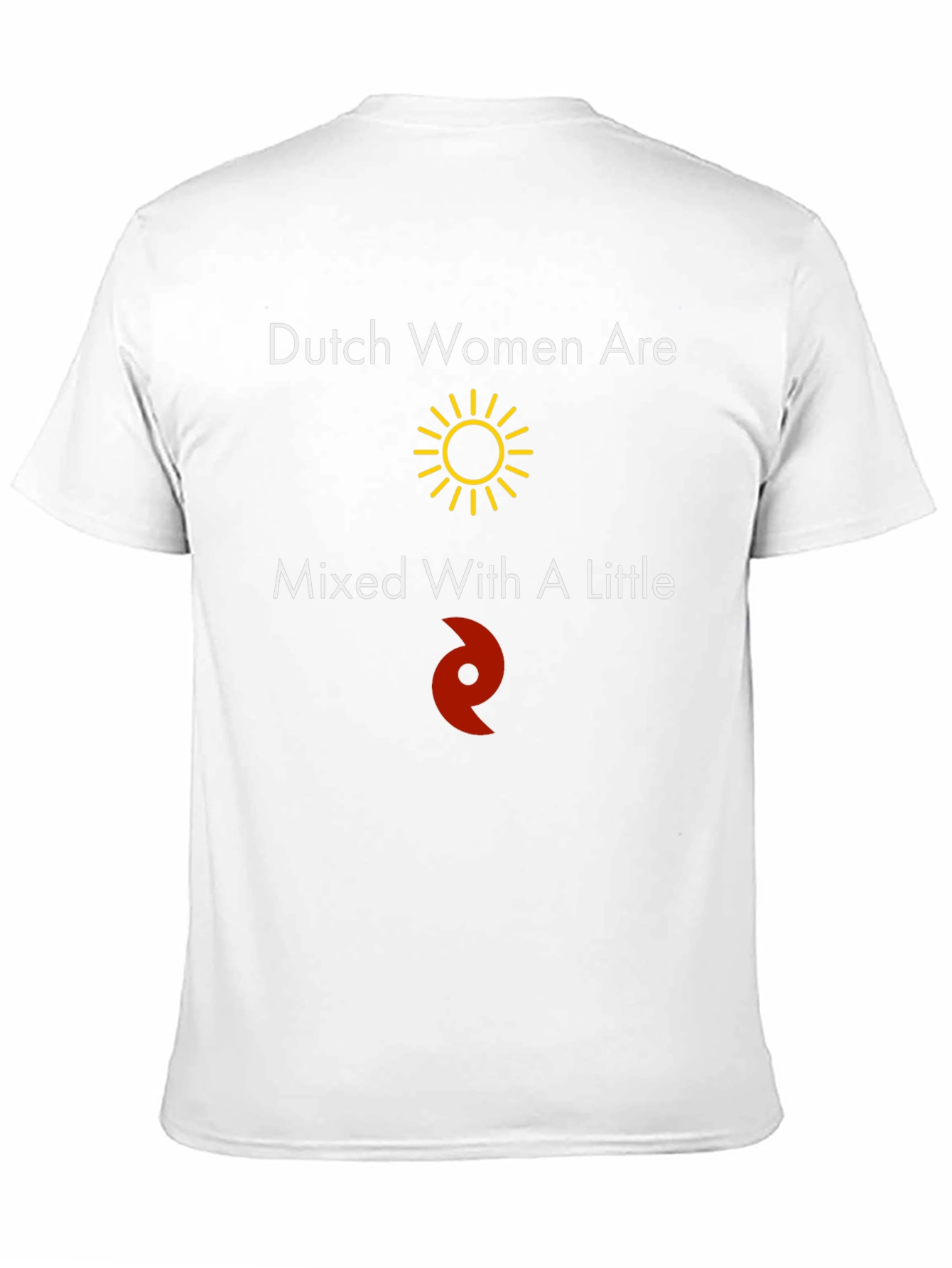 Dutch Women Are Sunshine and Devil T-Shirt