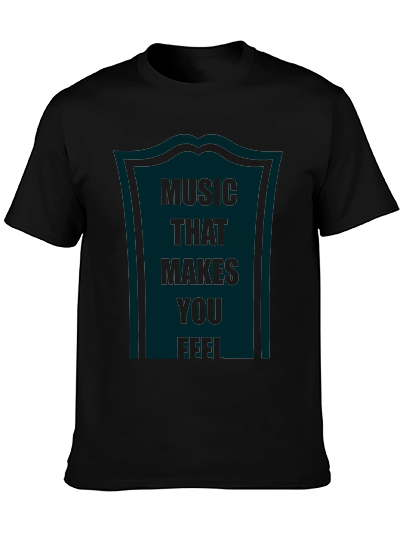 Music That Makes You Feel Graphic Tee