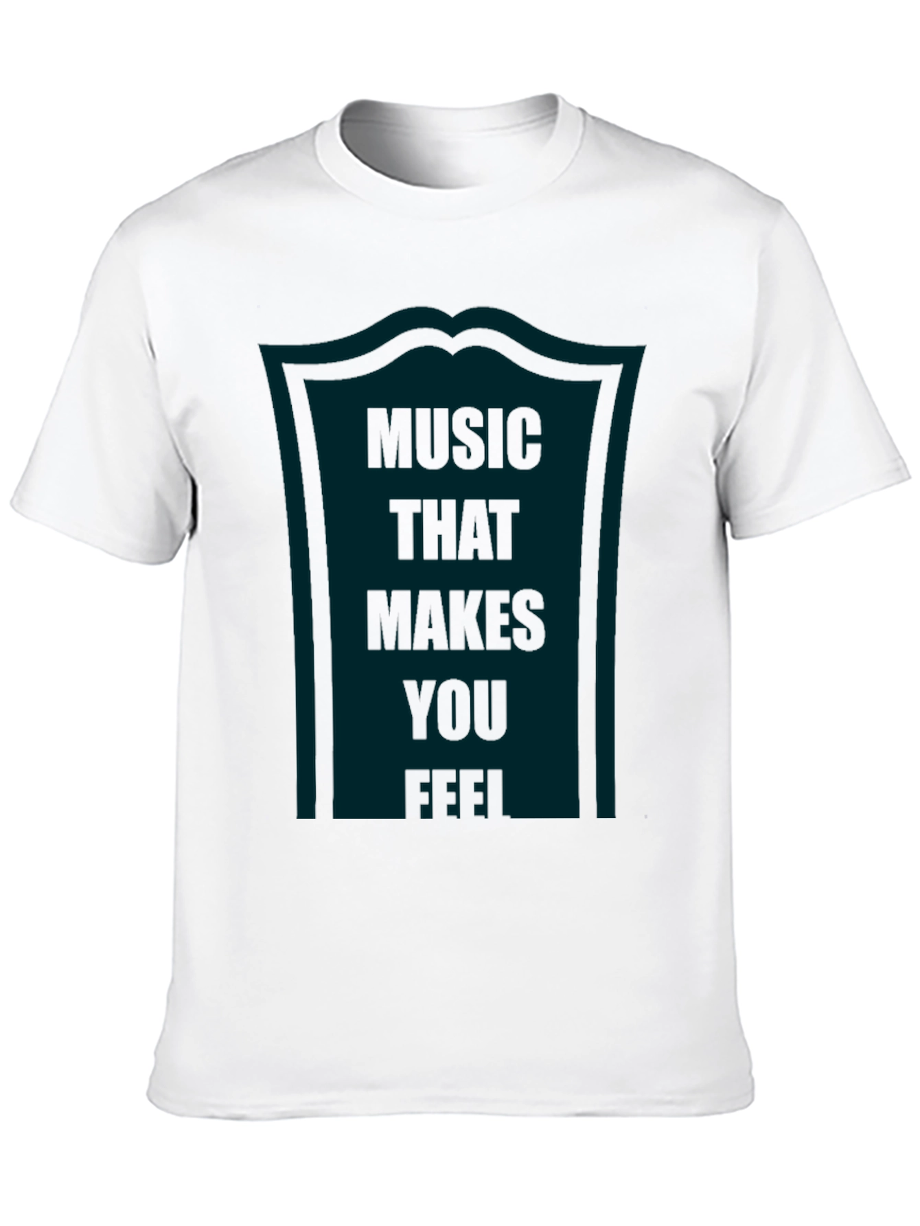Music That Makes You Feel Graphic Tee