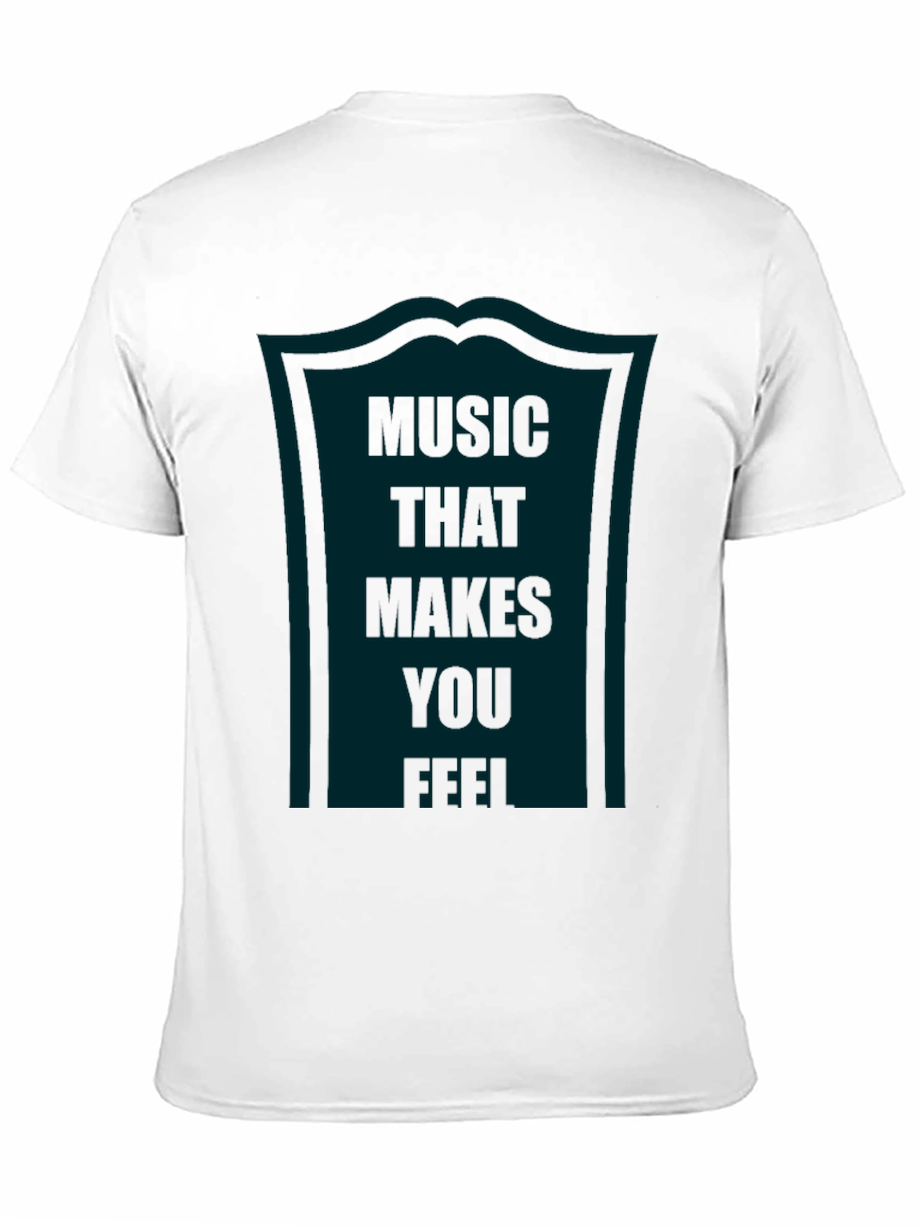 Music That Makes You Feel Graphic Tee