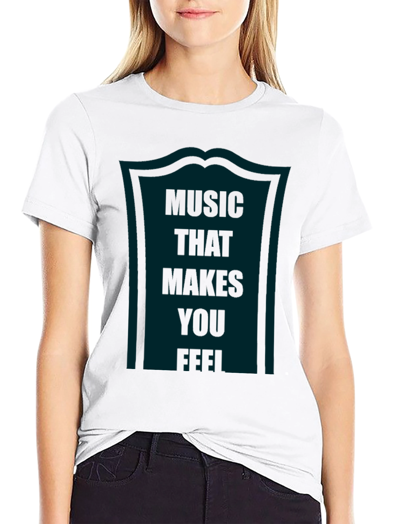Music That Makes You Feel Graphic Tee
