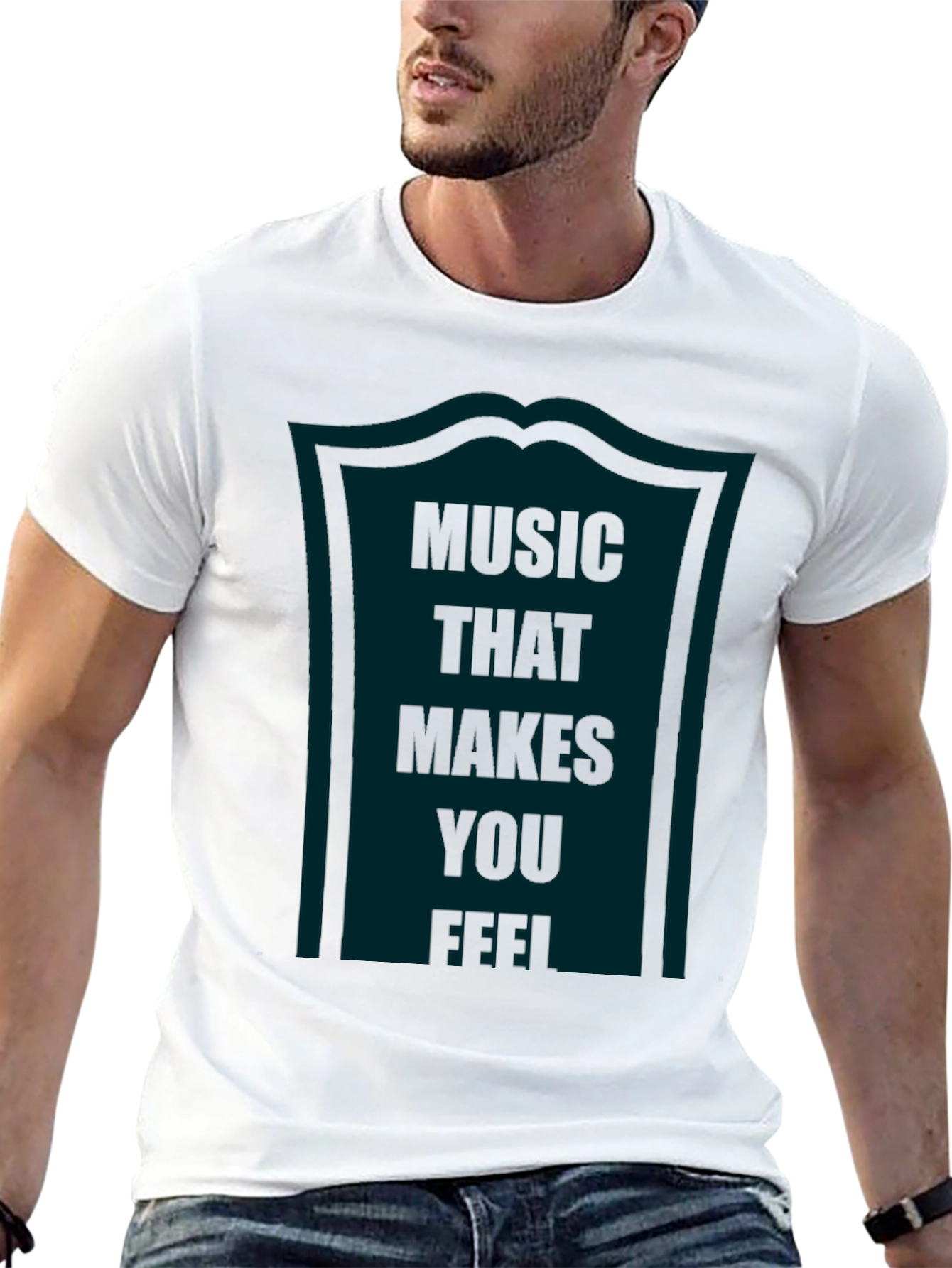Music That Makes You Feel Graphic Tee