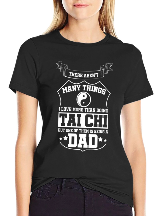 Tai Chi Dad T-Shirt - Gift for Martial Arts Dads