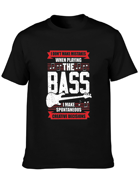 Bass Guitar Player T-Shirt - Spontaneous Creative Decisions