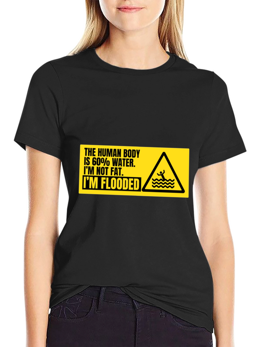 Humorous Im Flooded Graphic T-Shirt