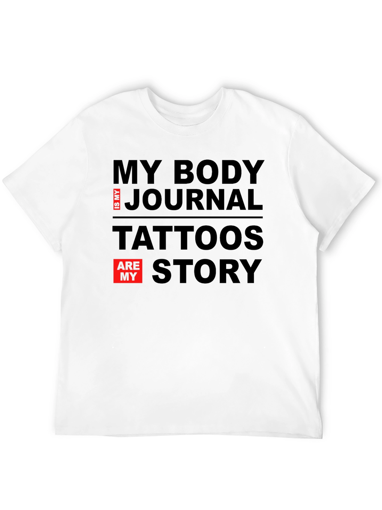 Tattoos are My Story T-Shirt