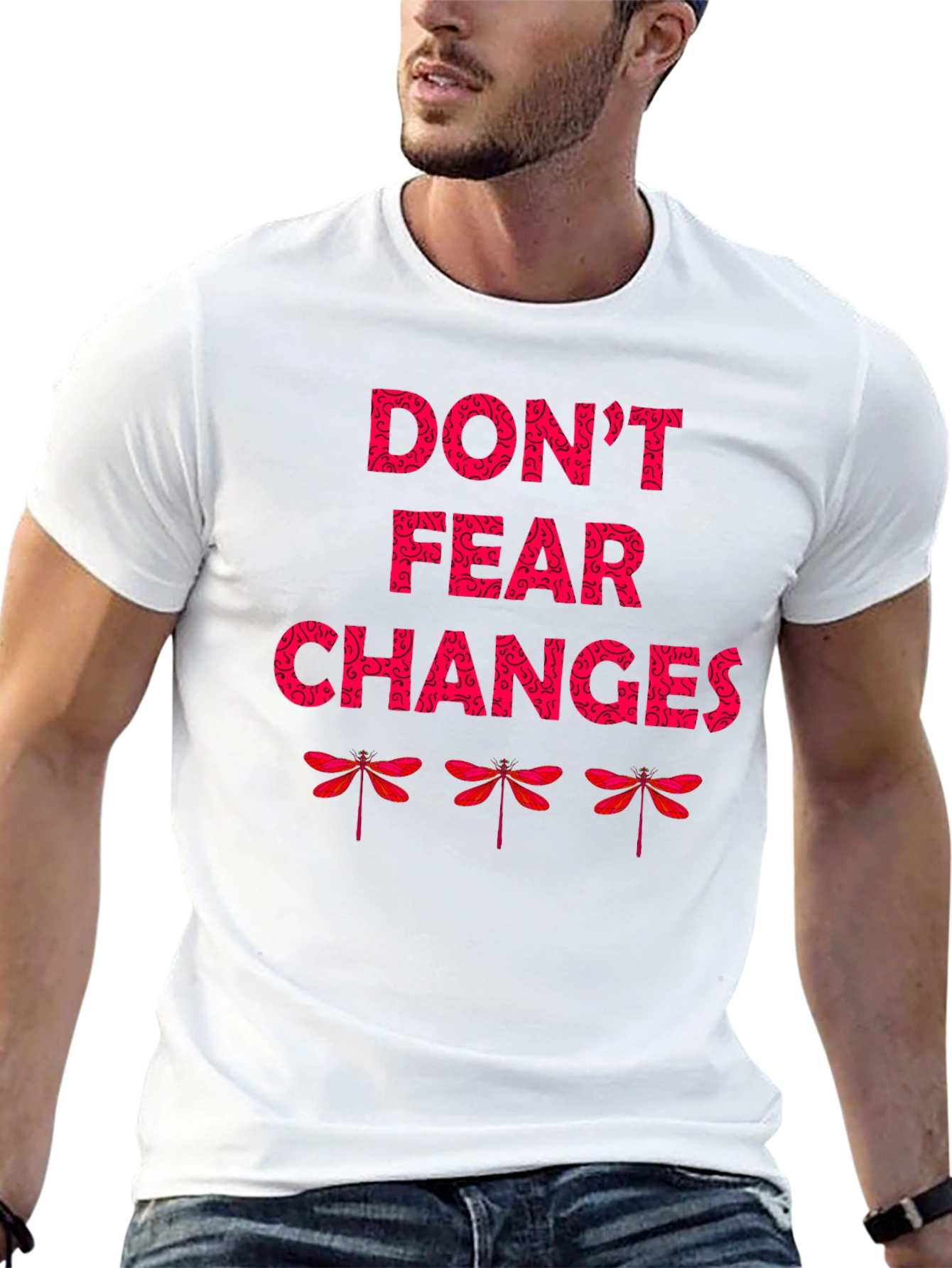 Dont Fear Changes Graphic T-Shirt