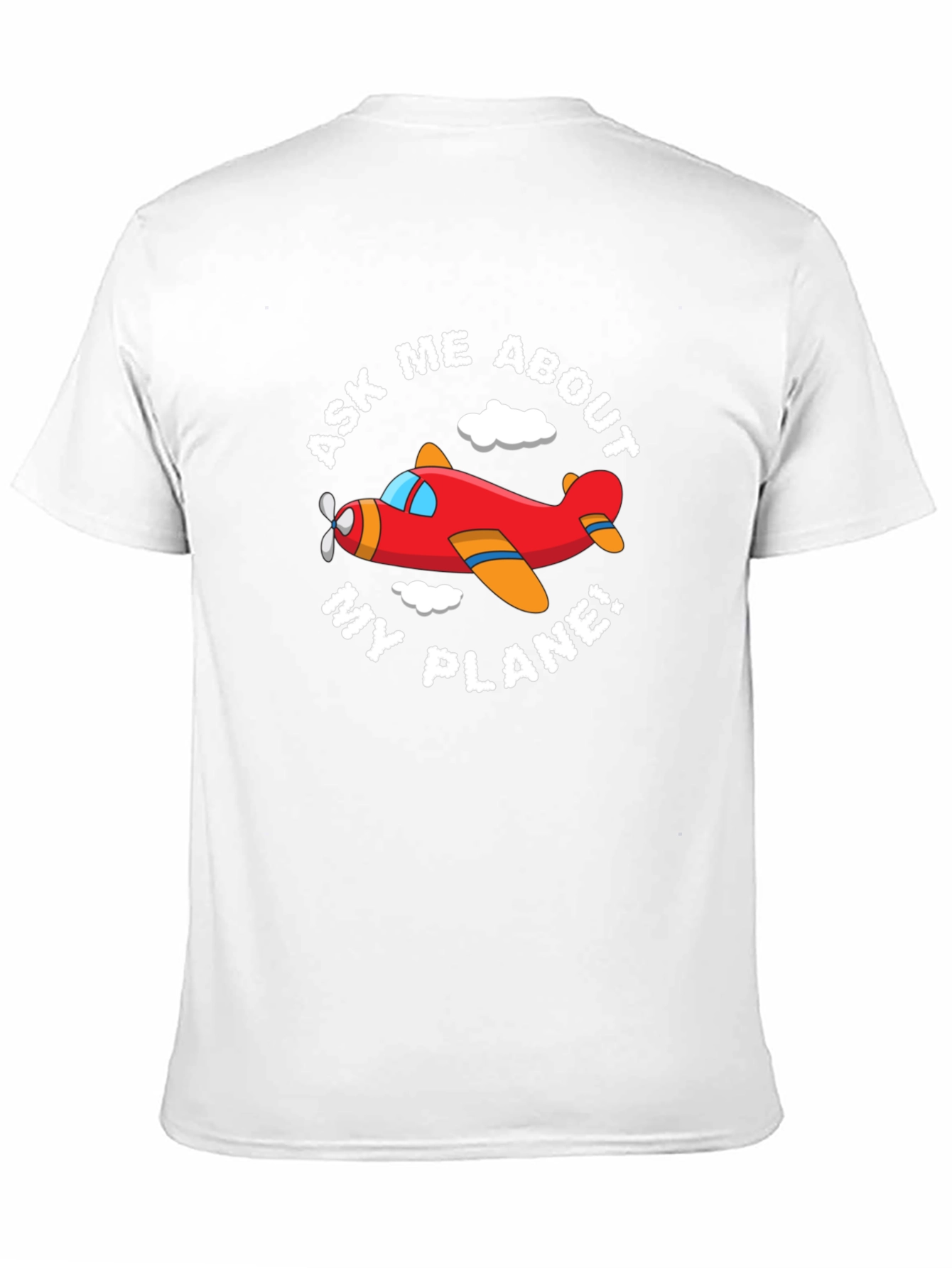 Ask Me About My Plane! Funny Airplane T-Shirt