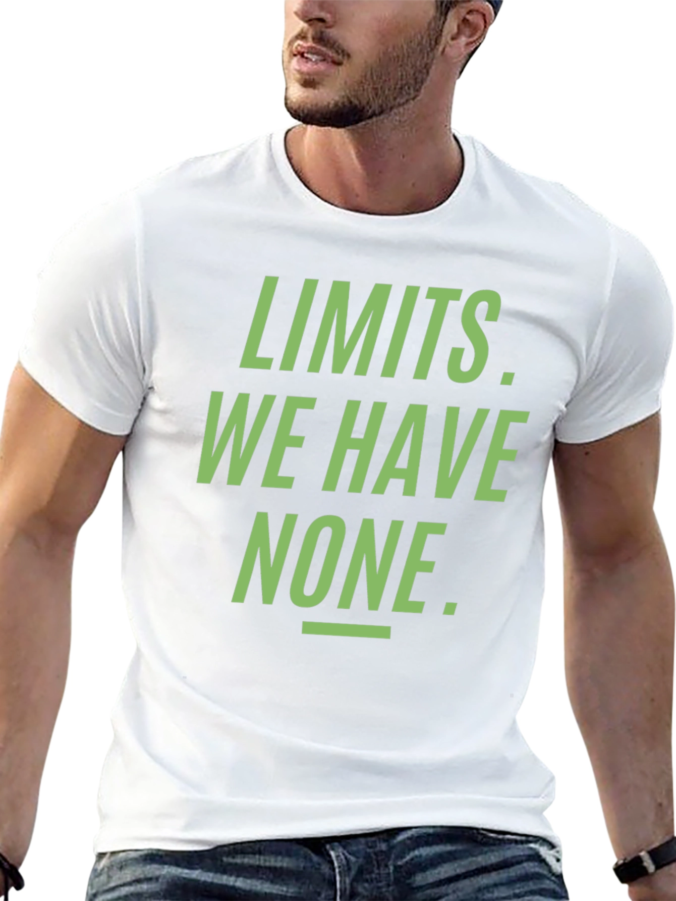 Limits. We Have None. Graphic Tee